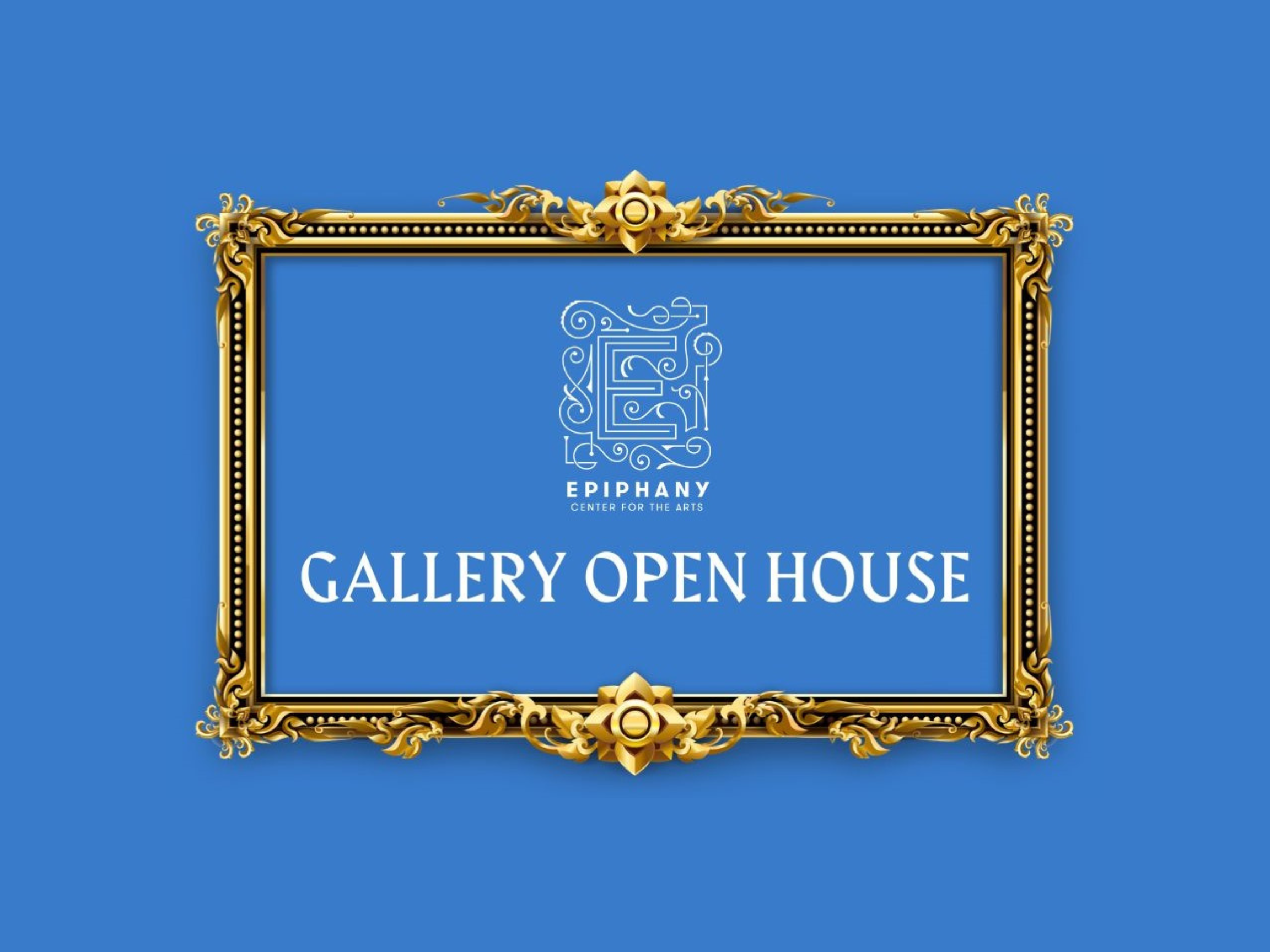 Gallery Open House Artists in the House! Epiphany Center for the Arts